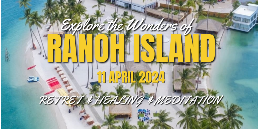 Ranoh Island Trip